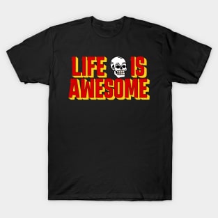 Life is Awesome T-Shirt